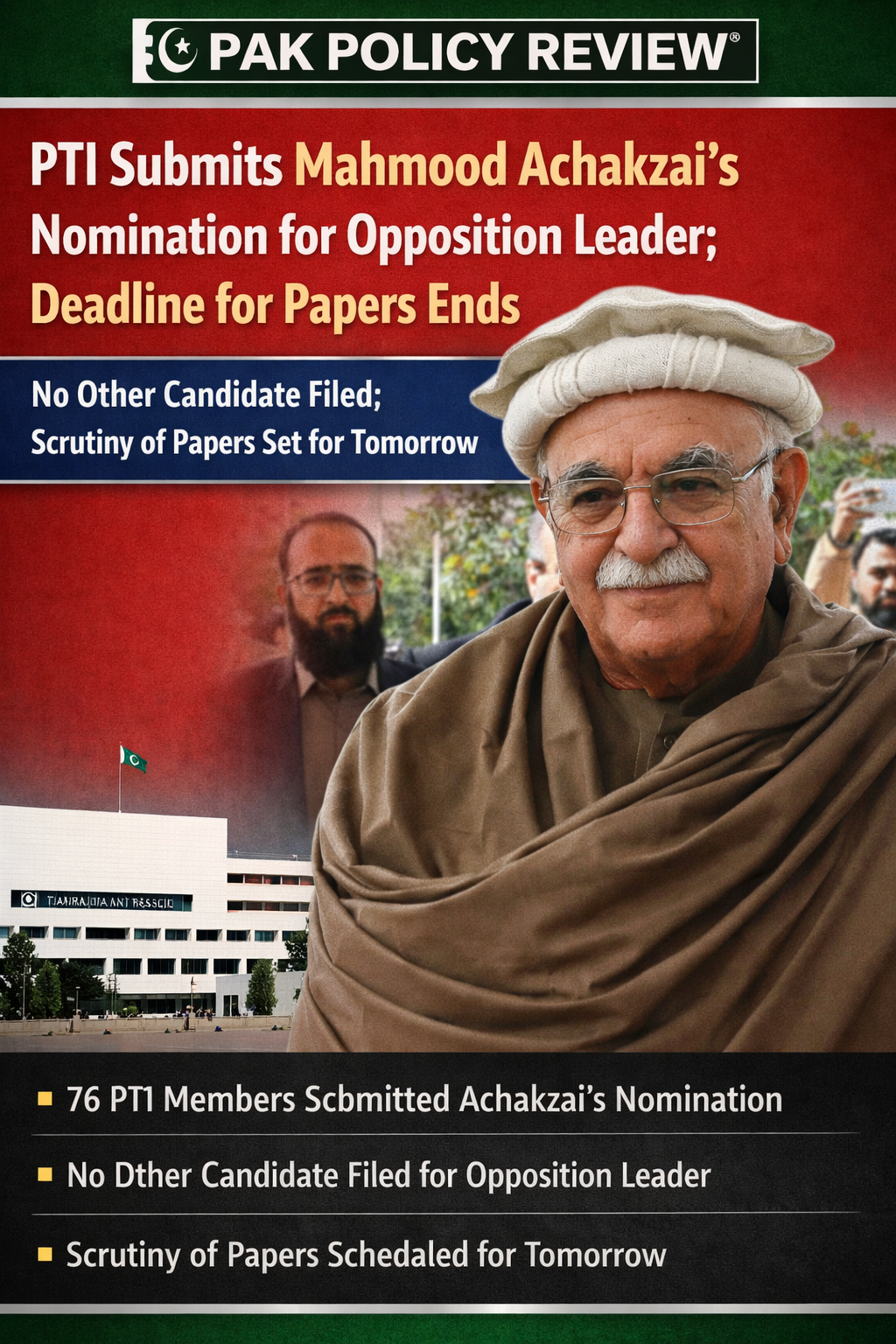 PTI Submits Mahmood Khan Achakzai’s Nomination as Opposition Leader; Deadline for Papers Ends